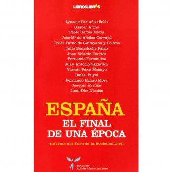 España. El fin de una época.: Informe del Foro de la Sociedad Civil