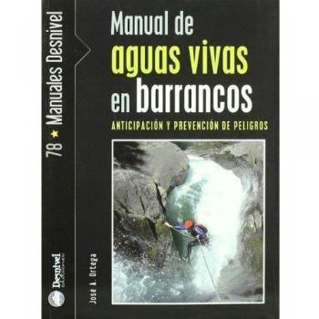Manual de aguas vivas en barrancos - Jose A. Ortega
