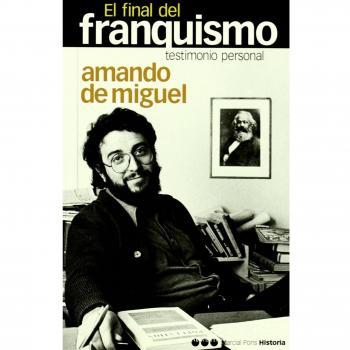 FINAL DEL FRANQUISMO, EL: Testimonio personal: 7