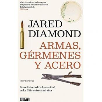 Armas, gérmenes y acero: Breve historia de la humanidad en los últimos trece mil años