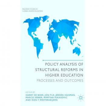 Policy Analysis of Structural Reforms in Higher Education: Processes and Outcomes