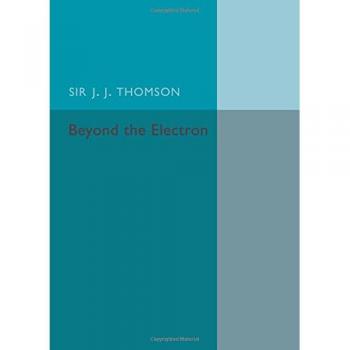 Más Allá del Electrón - Edición en Rústica de J. J. Thomson