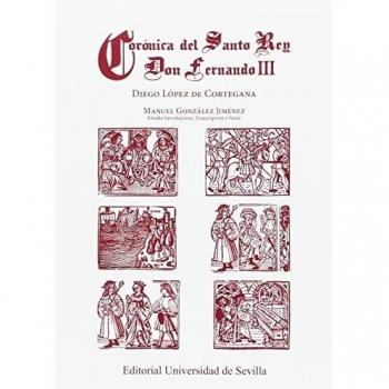 CORÓNICA DEL SANTO REY DON FERNANDO III: 307