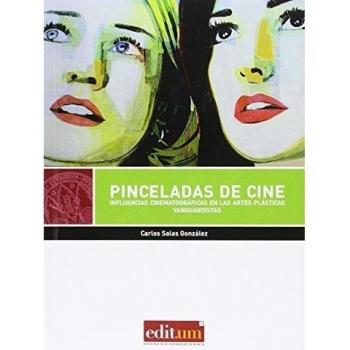 Pinceladas de Cine: Influencias cinematográficas en las artes plásticas vanguardísticas: 11