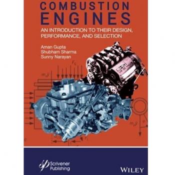 Combustion Engines: An Introduction to Their Design, Performance, and Selection
