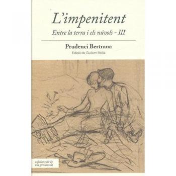 L'impenitent: Entre la terra i els núvols - III - Bertrana i Compte, Prudenci