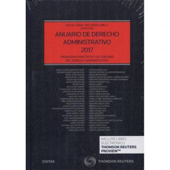 Anuario de Derecho Administrativo 2017: Problemas prácticos y actualidad del Derecho Administrativo