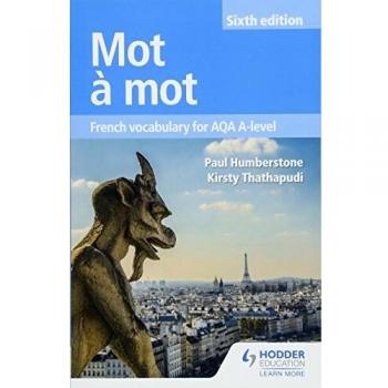 Mot a Mot Sexta Edición: Vocabulario Francés para A Nivel AQA