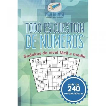 Sudoku Fácil a Medio: Más de 240 Rompecabezas para Entrenar la Mente