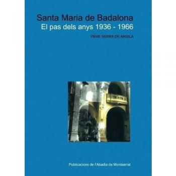Santa Maria de Badalona. El pas dels anys 1936-1966