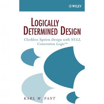 Clockless System Design: Logically Determined Design with NULL Convention Logic