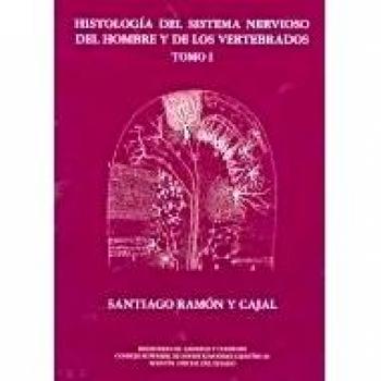 Histología del sistema nervioso del hombre y de los vertebrados. Tomo I