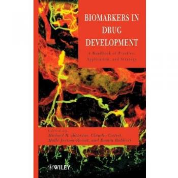 Biomarkers in Drug Development: A Handbook of Practice, Application, and Strategy