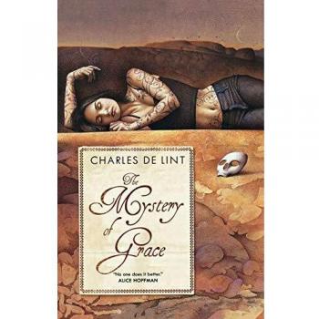 The Mystery of Grace: A Novel by Charles De Lint