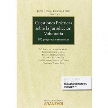 Cuestiones prácticas sobre la jurisdicción voluntaria: 200 preguntas y respuestas