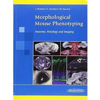 Morphological mouse phenotyping: Anatomy, Histology and Imaging