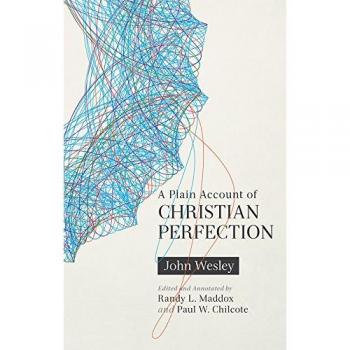 A Plain Account of Christian Perfection, Annotated