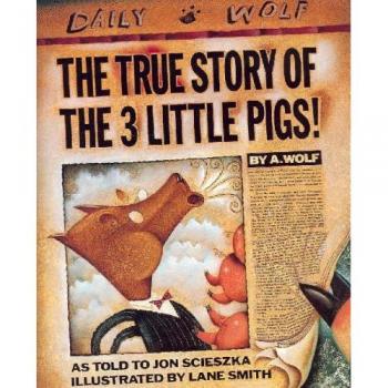 The True Story of the 3 Little Pigs