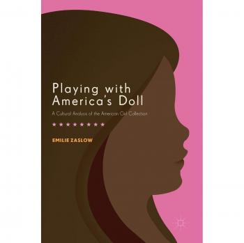 Playing with America's Doll: A Cultural Analysis of the American Girl Collection