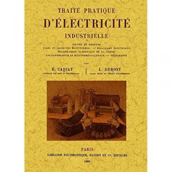 Traite pratique d'electricite industrielle