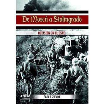 De Moscú a Stalingrado: Decisión en el Este