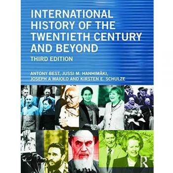 International History of the Twentieth Century and Beyond by Antony Best, published by Routledge