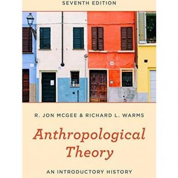 Anthropological Theory: An Introductory History, Seventh Edition