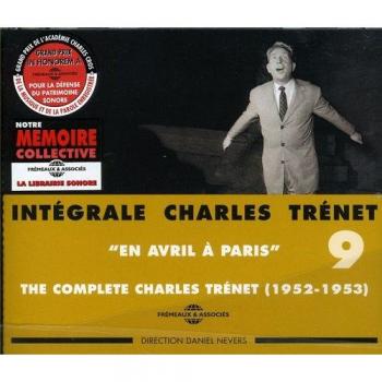 Charles Trenet Complete Works Volume 9: En Avril à Paris (1952-1953)