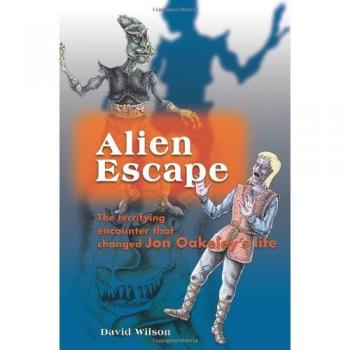 Escape Alienígena: El Encuentro Terrificante que Cambió la Vida de Jon Oakeley - Edición en Rústica