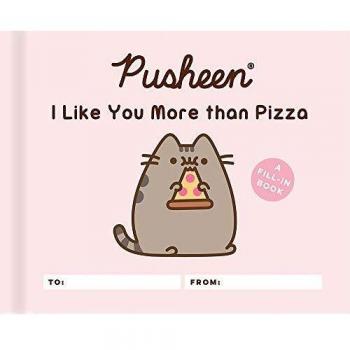 Pusheen I Like You More than Pizza