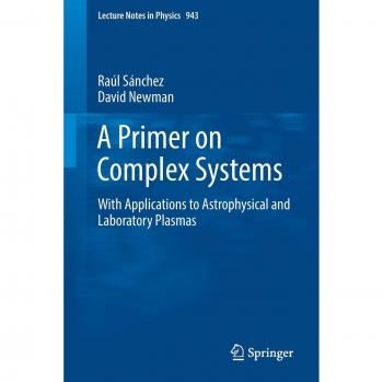 A Primer on Complex Systems: With Applications to Astrophysical and Laboratory Plasmas