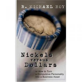 Nickels versus Dólares: Cómo Convertir una Personalidad Compulsiva en un Activo Empresarial - Edición Rústica