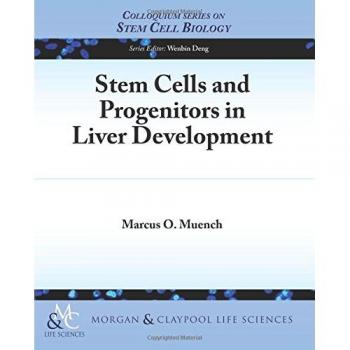 Células Madre y Progenitores en el Desarrollo Hepático (Conferencias sobre Biología de Células Madre) - Edición en Tapa Blanda