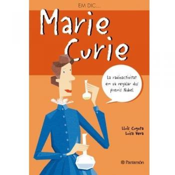 Em dic… Marie Curie