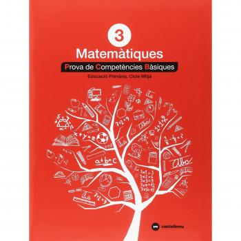 Matemàtiques 3: Proves competències bàsiques - ed. 2018 - Castellnou