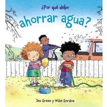 ¿Por qué debo ahorrar agua?: Por que debo ahorrar agua?