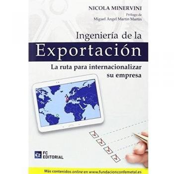 Ingenieria De La Exportacion. La Ruta Para Internac.Empresa