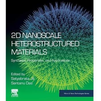 2D Nanoscale Heterostructured Materials: Synthesis, Properties, and Applications