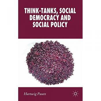Think-Tanks, Social Democracy and Social Policy