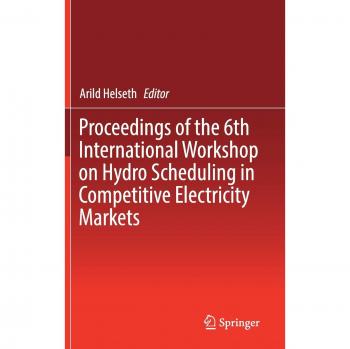 Proceedings of the 6th International Workshop on Hydro Scheduling in Competitive Electricity Markets