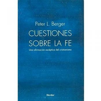 Cuestiones sobre la fe. Una afirmación escéptica del cristianismo