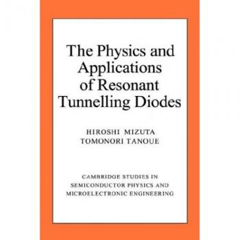 Diodos de Túnel Resonantes: Física y Aplicaciones (Estudios de Cambridge en Física de Semiconductores e Ingeniería Microelectrónica, Volumen 2) - Tapa Dura