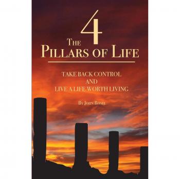 Los 4 Pilares de la Vida: Recupera el Control y Vive una Vida que Vale la Pena