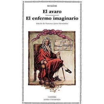 El avaro; El enfermo imaginario