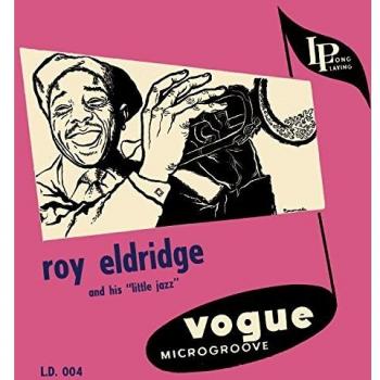 Roy Eldridge And His Little Jazz