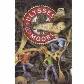 Ulysses Moore 3 - La Casa De Los Espejos