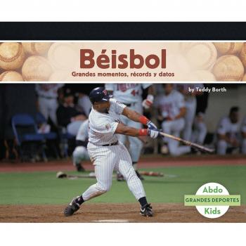 Beisbol: Grandes Momentos, Records y Datos