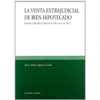 LA VENTA EXTRAJUDICIAL DEL BIEN HIPOTECADO.