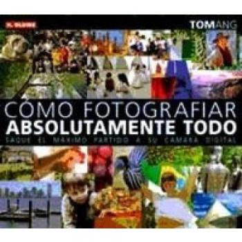 Cómo fotografiar absolutamente todo: 12
