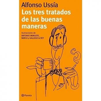 Los tres tratados de las buenas maneras - Alfonso Ussía